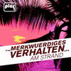 MERKW&Uuml;RDIGES VERHALTEN AM STRAND