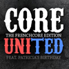 CORE UNITED - FRENCHCORE EDITION FEAT. PATRICIA'S BIRTHDAY